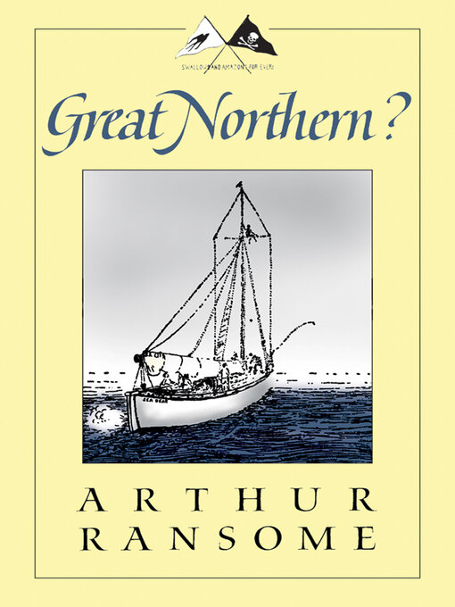 Title details for Great Northern? by Arthur Ransome - Available